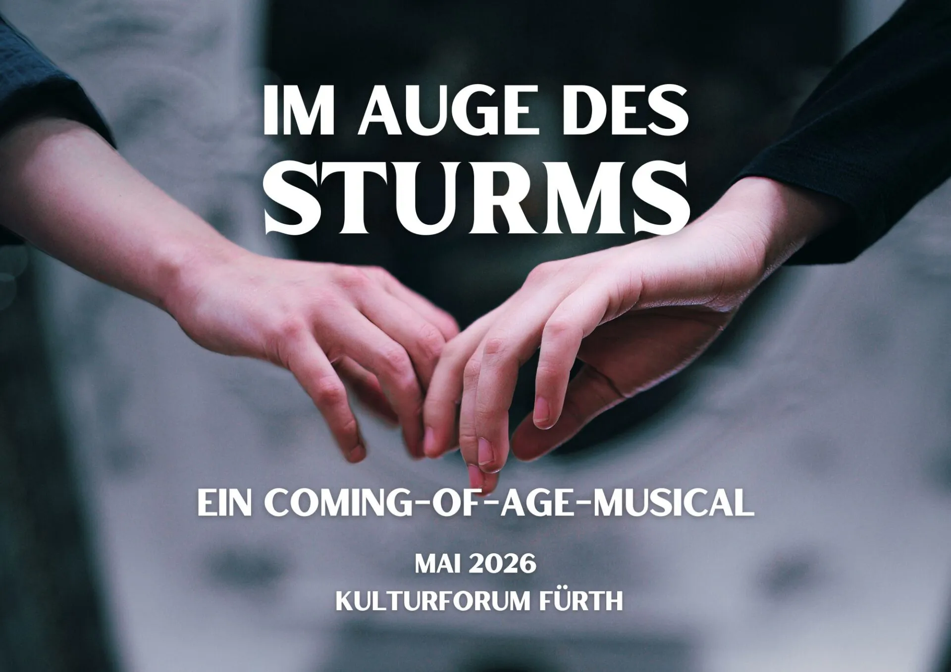 Im Auge des Sturms – ein Coming-of-Age-Musical, Mai 2026, Kulturforum Fürth